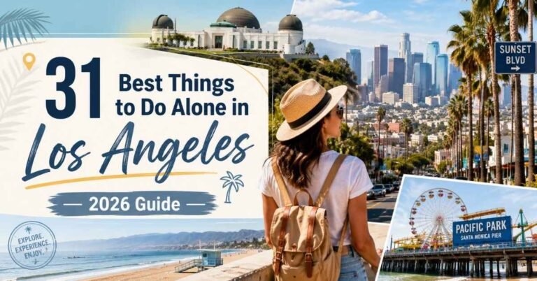 31 Best Things to Do Alone in Los Angeles (2026 Guide)