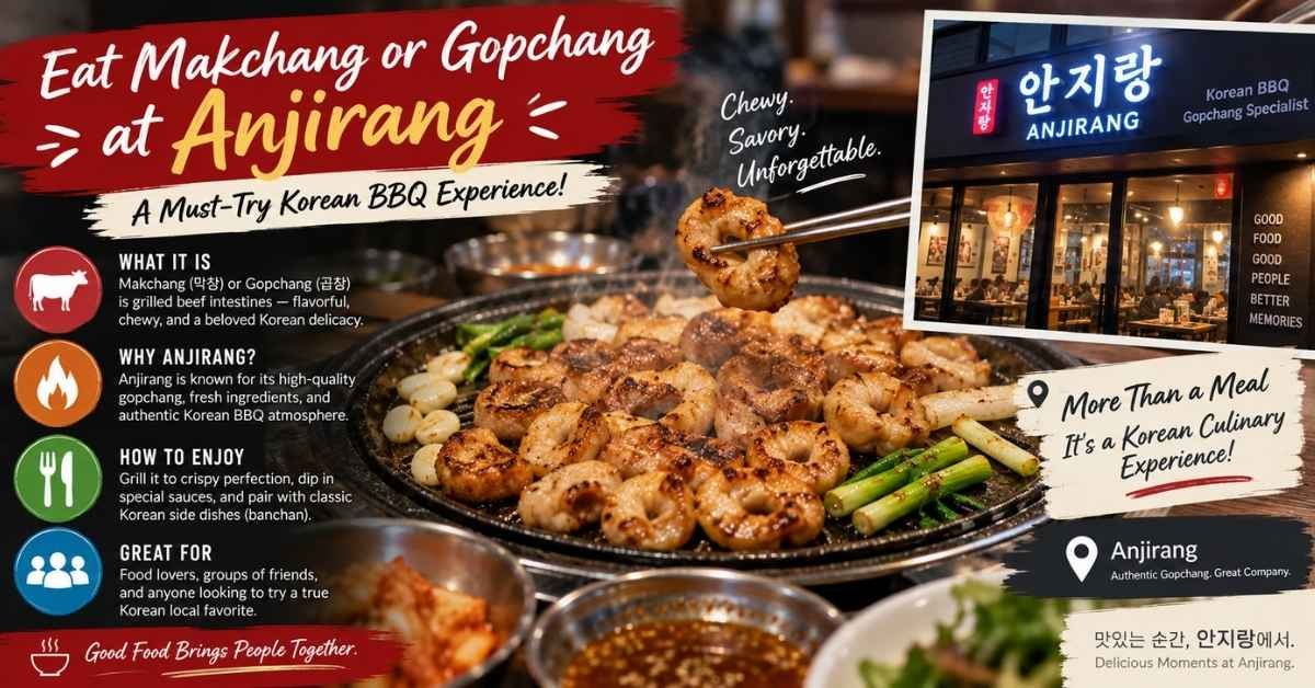 Eat Makchang or Gopchang at Anjirang