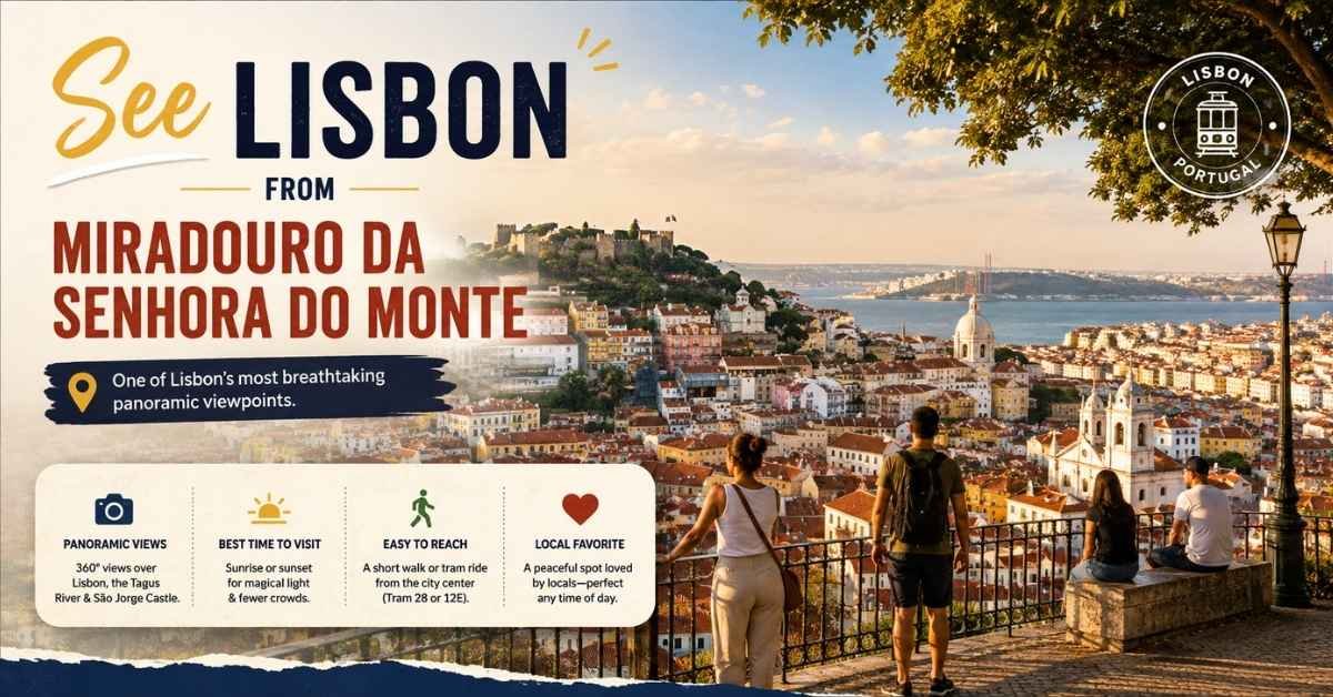 See Lisbon From Miradouro da Senhora do Monte