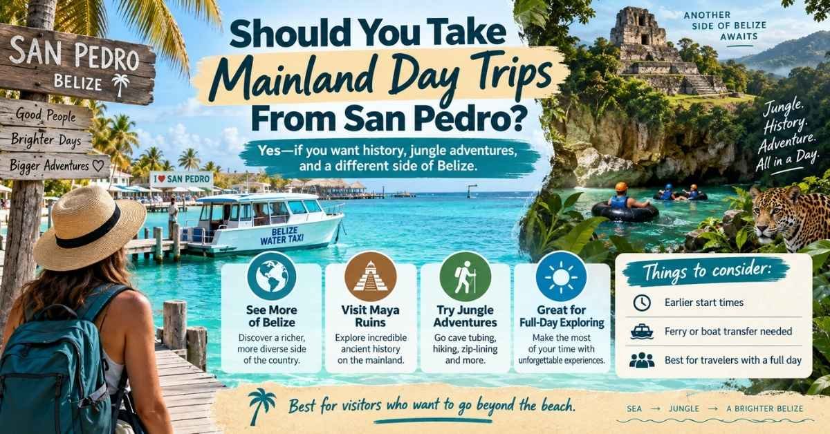 Should You Take Mainland Day Trips From San Pedro?