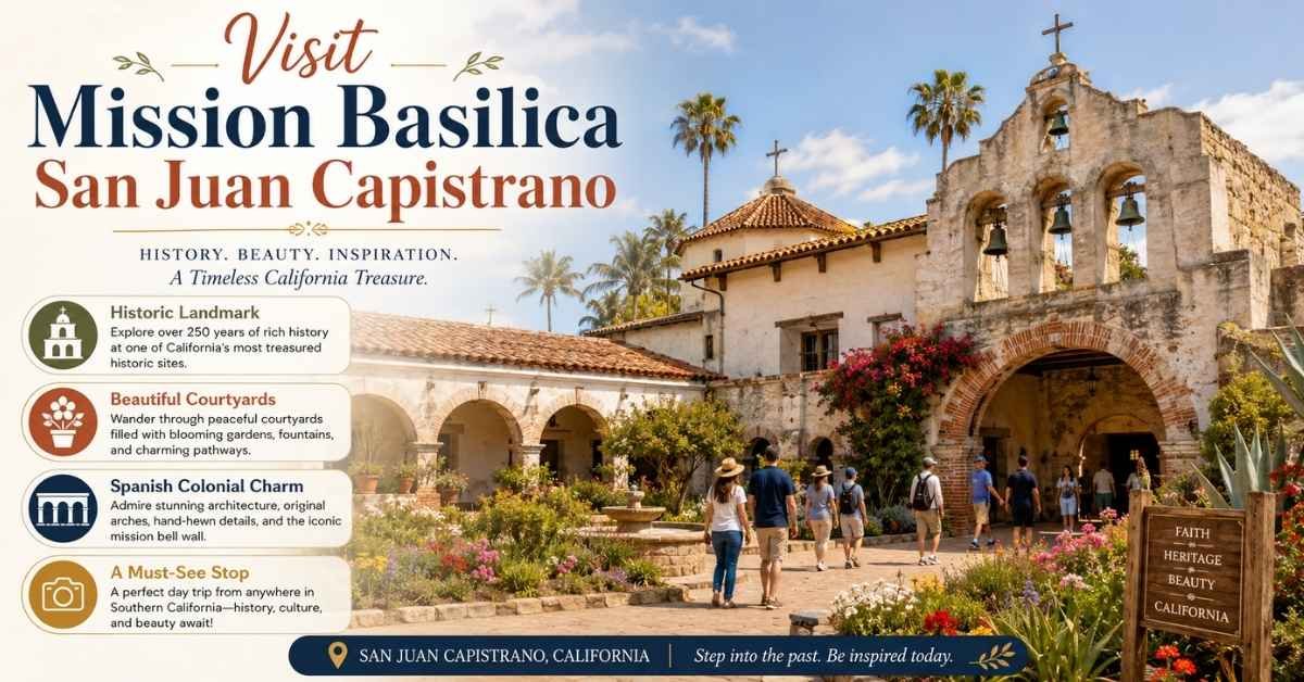 Visit Mission Basilica San Juan Capistrano