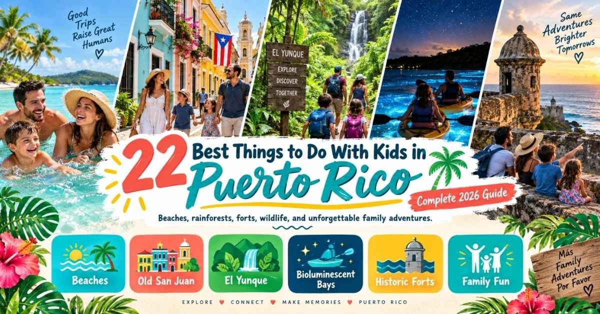 22 Best Things to Do With Kids in Puerto Rico (2026)