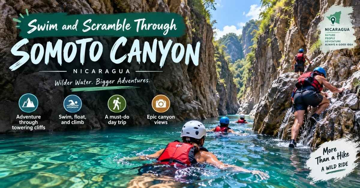 Swim and Scramble Through Somoto Canyon