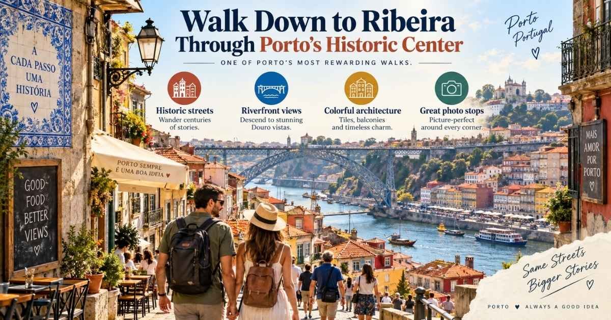 Walk Down to Ribeira Through Porto’s Historic Center